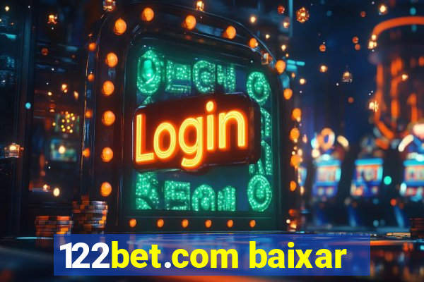 122bet.com baixar